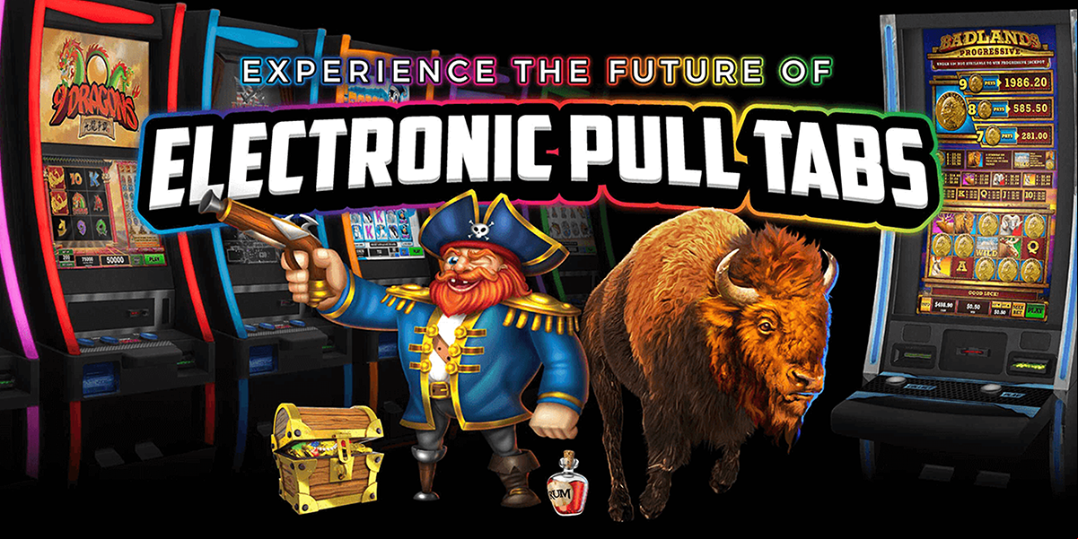 Experience the future: Electronic Pull Tabs
